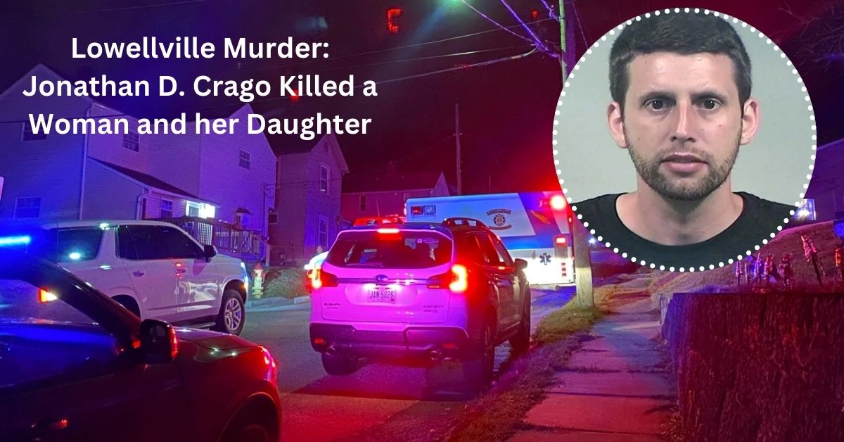 Lowellville Murder Jonathan D. Crago Killed a Woman and her Daughter