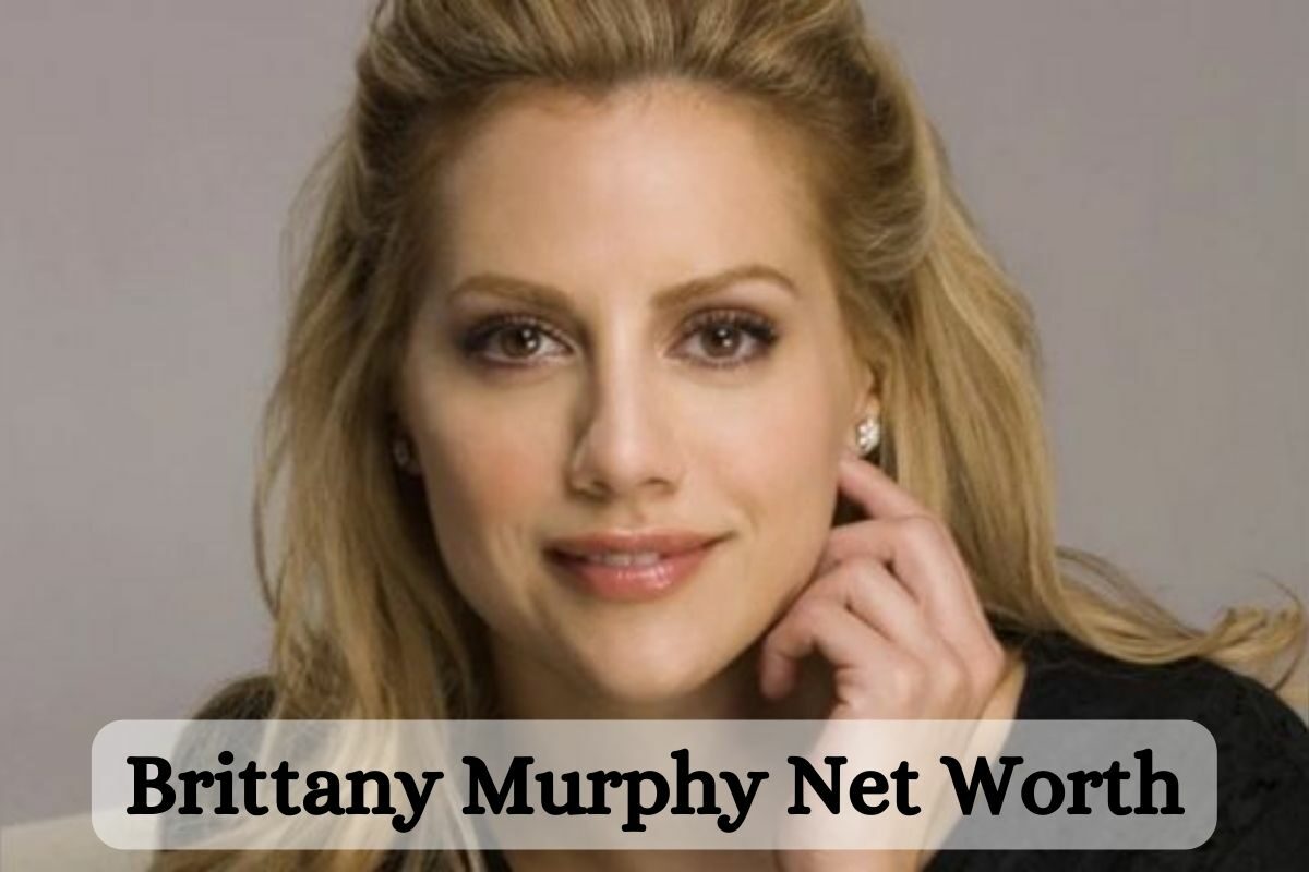 Brittany Murphy Net Worth