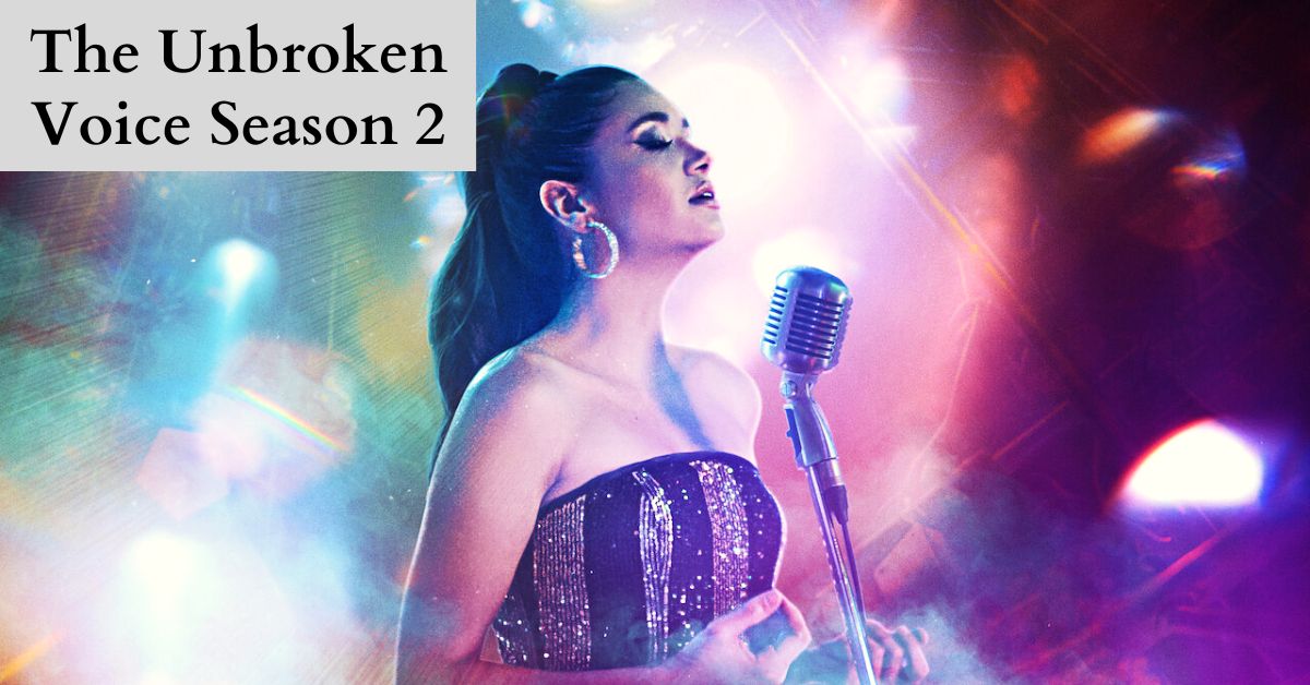 The Unbroken Voice Season 2