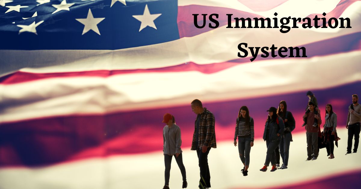 US Immigration System
