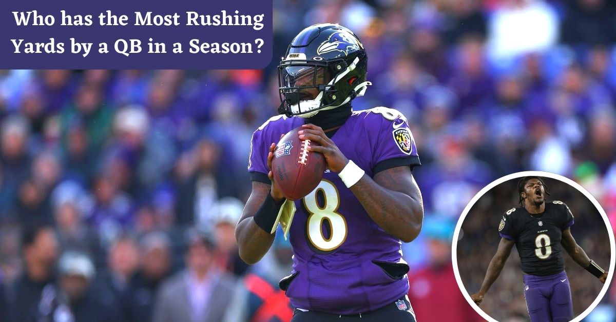 Who has the Most Rushing Yards by a QB in a Season