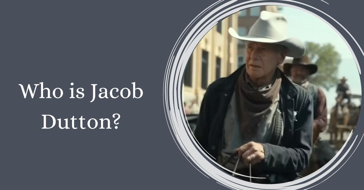 Who is Jacob Dutton