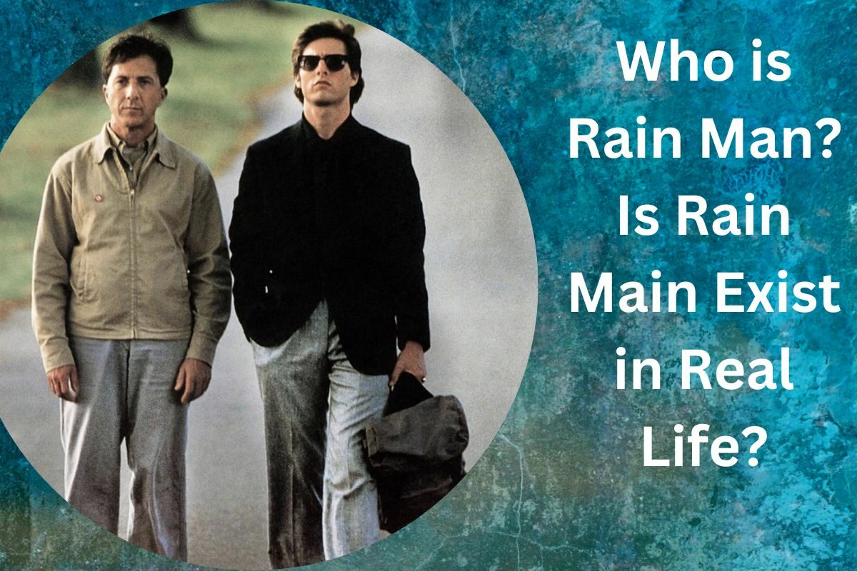 Who is Rain Man?