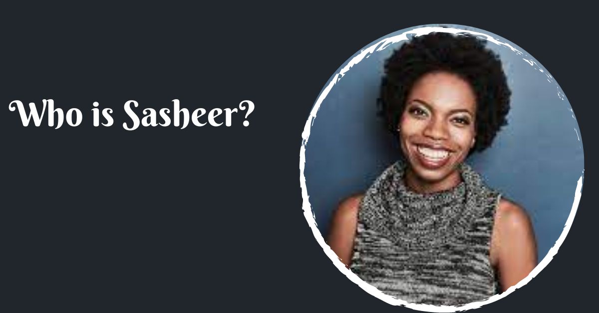 Who is Sasheer