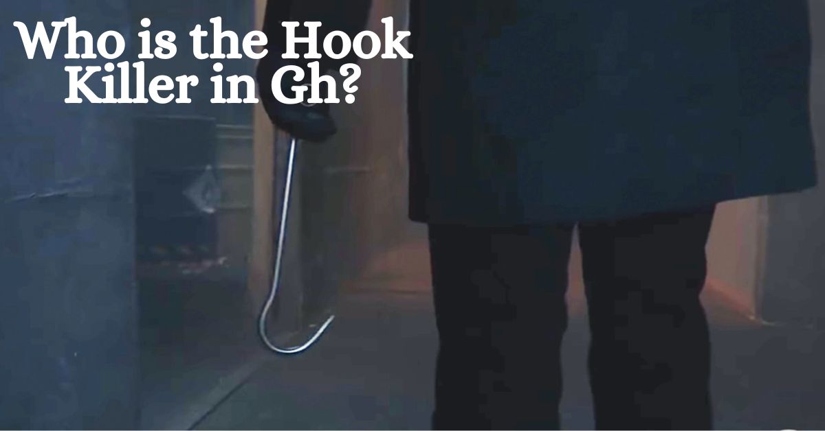 Who is the Hook Killer in Gh?
