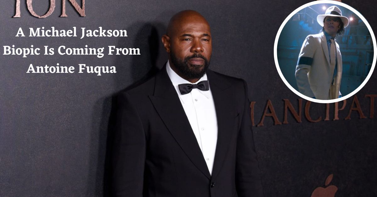 A Michael Jackson Biopic Is Coming From Antoine Fuqua