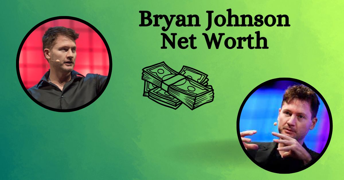 Bryan Johnson Net Worth
