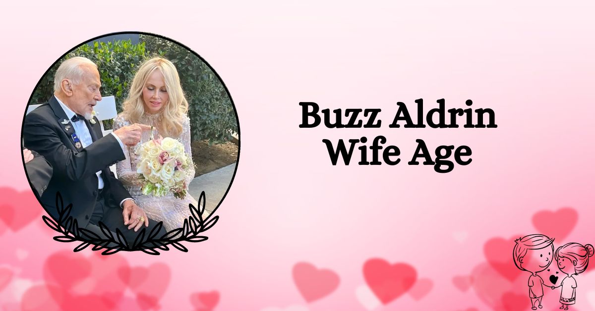 Buzz Aldrin Wife Age