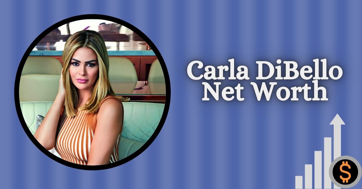 Carla DiBello Net Worth