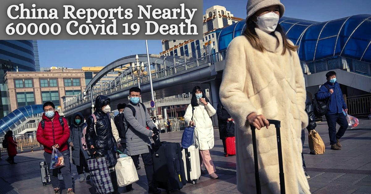 China Reports Nearly 60000 Covid 19 Death