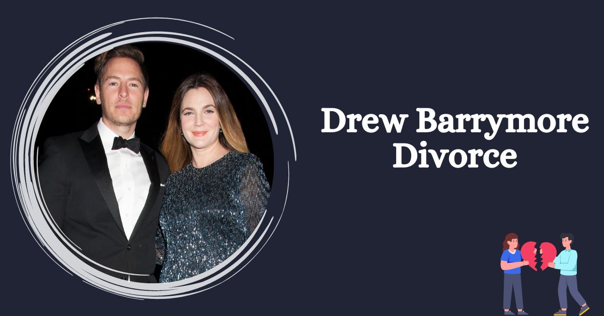 Drew Barrymore Divorce