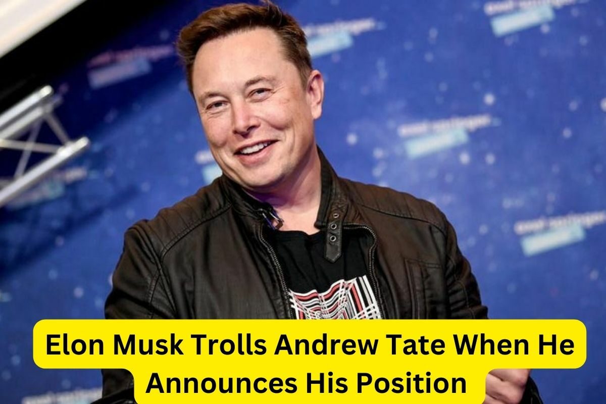 Elon Musk Trolls Andrew Tate When He Announces His Position