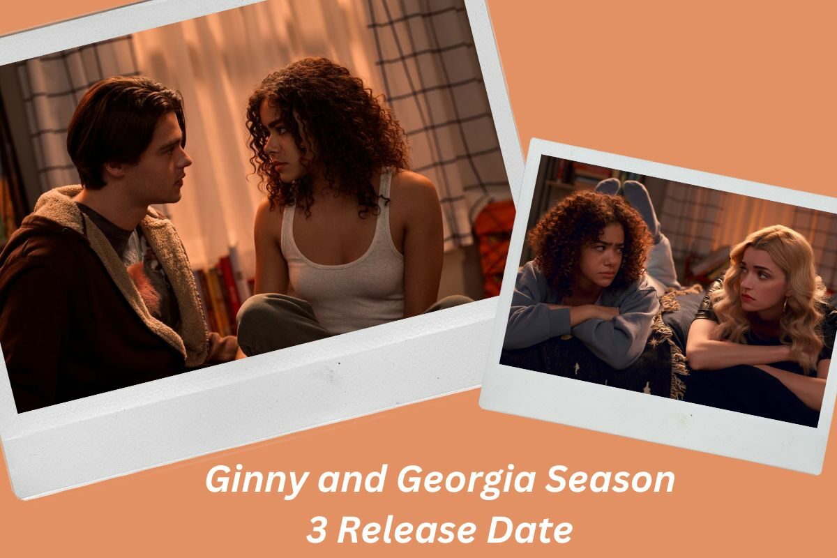 Ginny and Georgia Season 3 Release Date