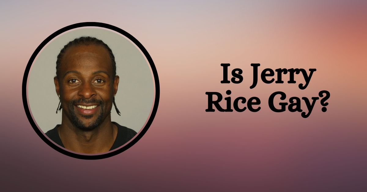 Is Jerry Rice Gay