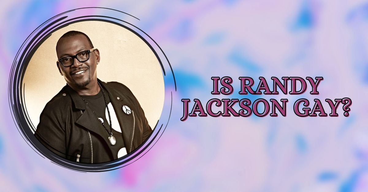 Is Randy Jackson Gay?