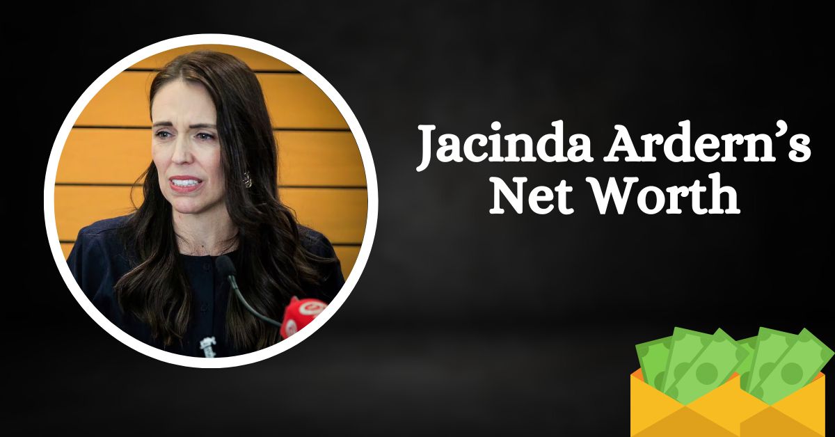 Jacinda Ardern’s Net Worth