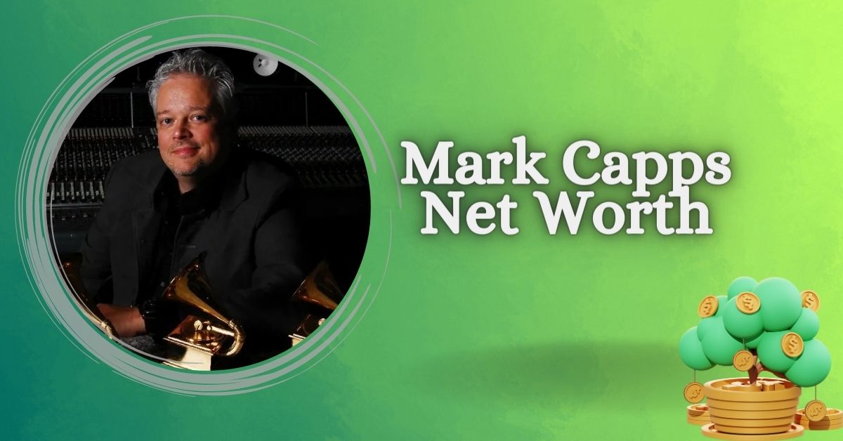 Mark Capps Net Worth
