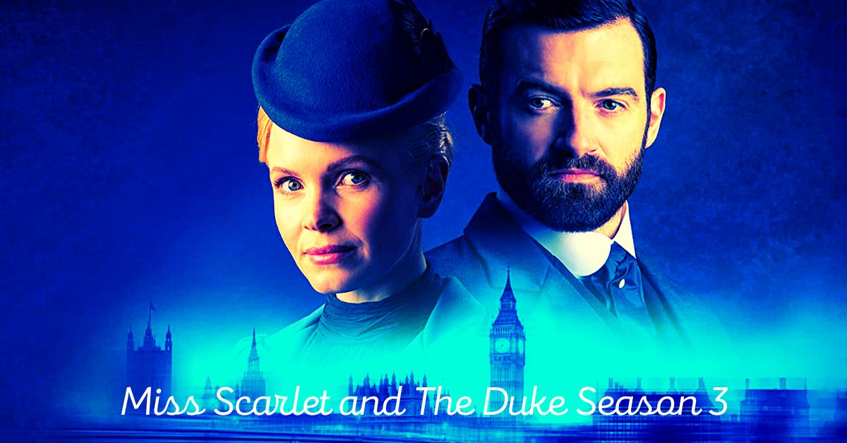 Miss Scarlet and The Duke Season 3