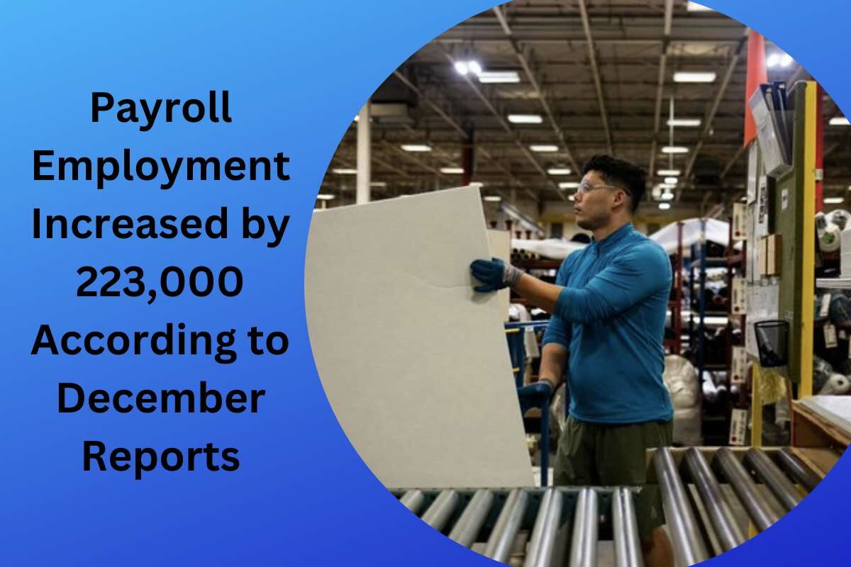 Payroll Employment Increased by 223,000