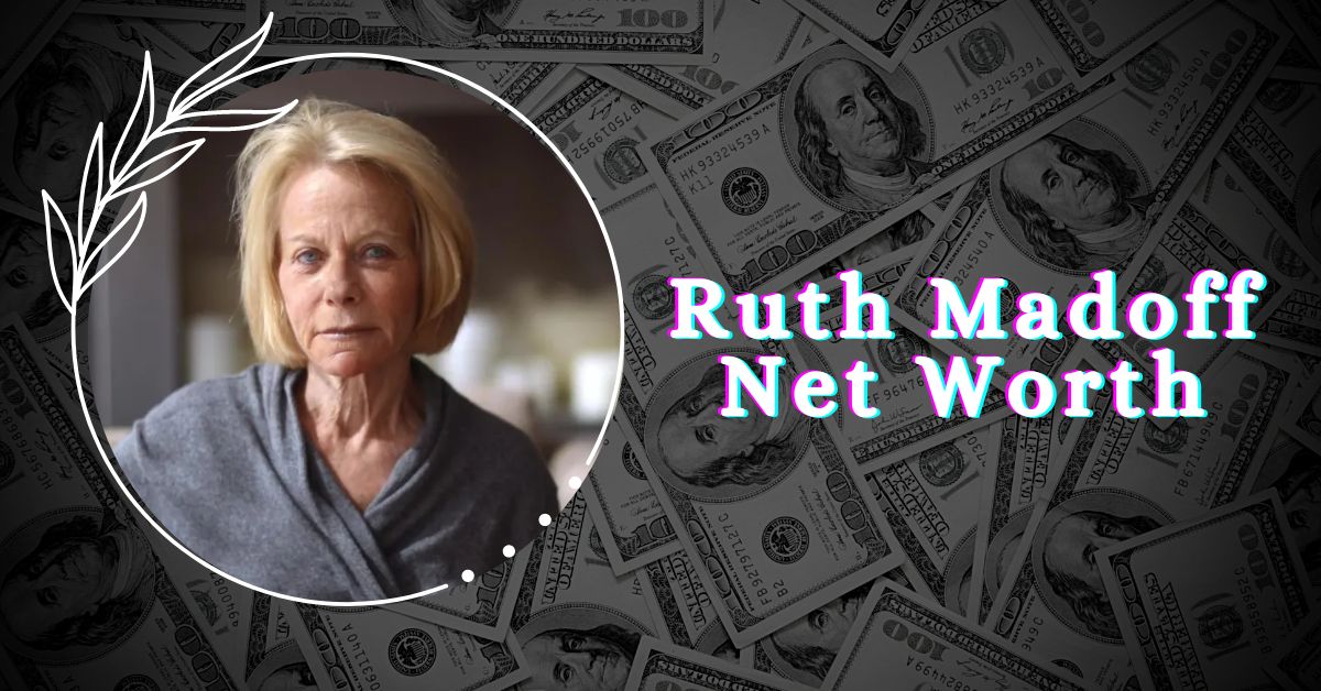 Ruth Madoff Net Worth
