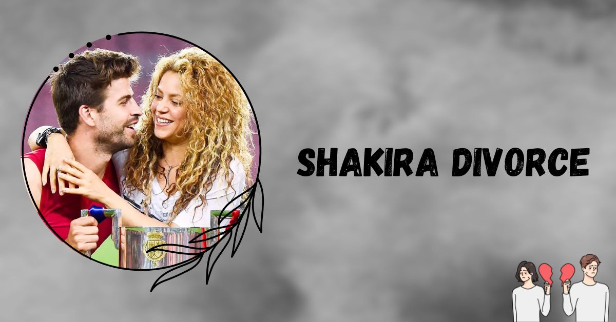 Shakira Divorce