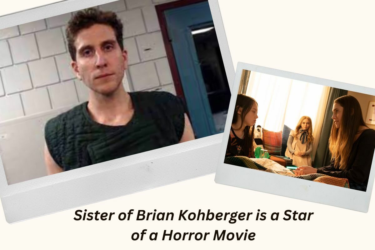 Sister of Brian Kohberger is a Star of a Horror Movie