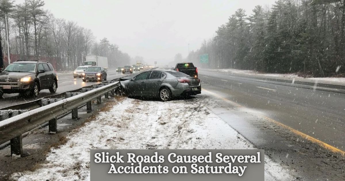 Slick Roads Caused Several Accidents on Saturday