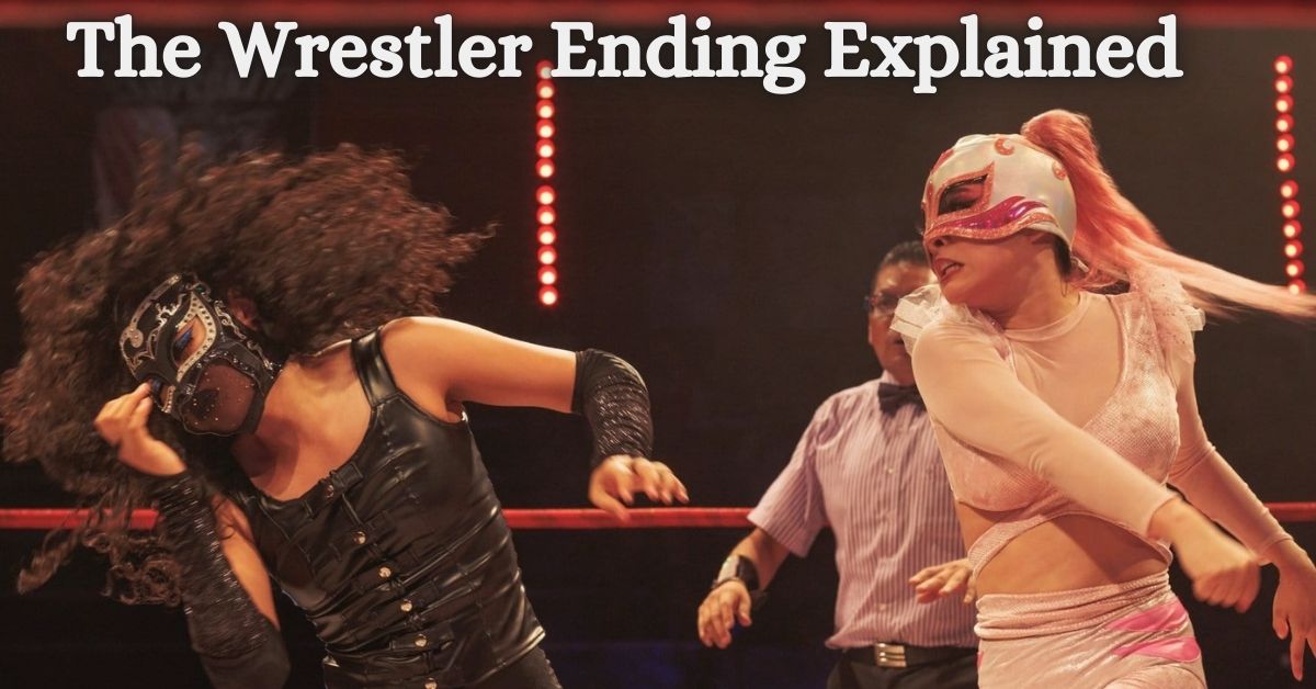 The Wrestler Ending Explained