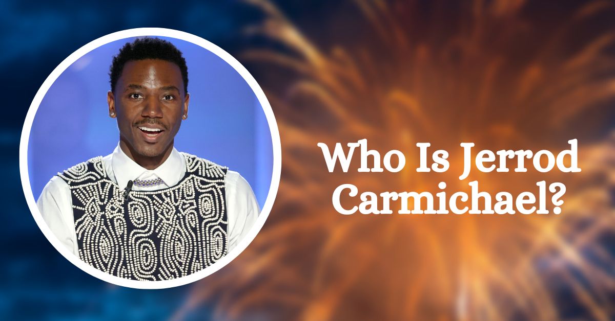 Who Is Jerrod Carmichae?