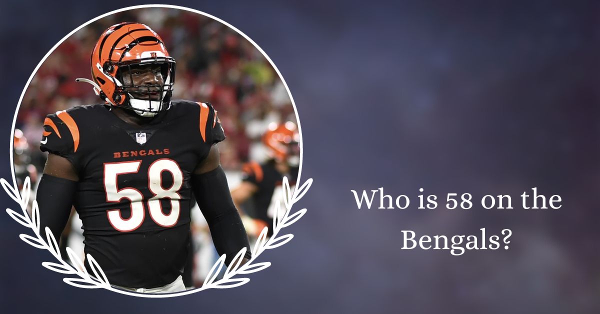 Who is 58 on the Bengals