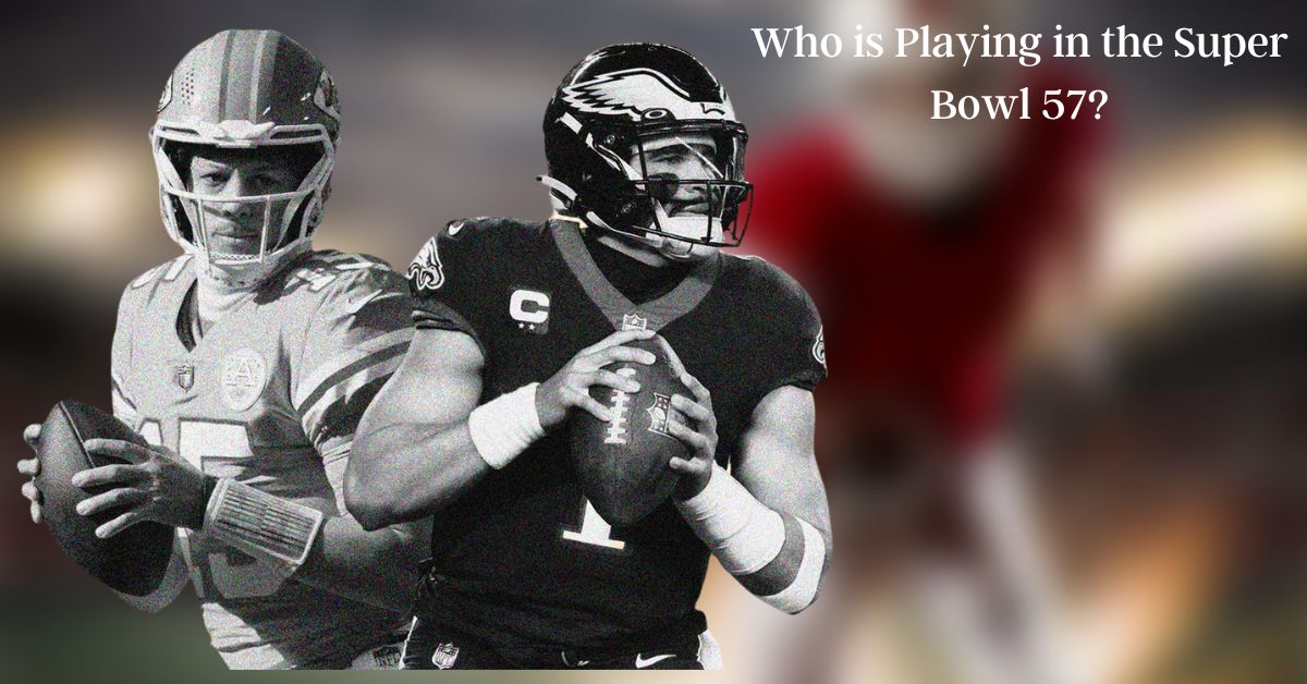 Who is Playing in the Super Bowl 57