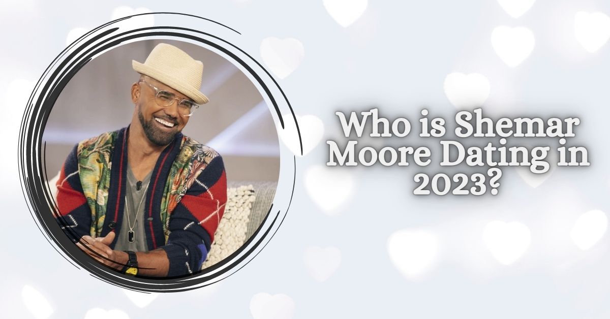 Who is Shemar Moore Dating in 2023?