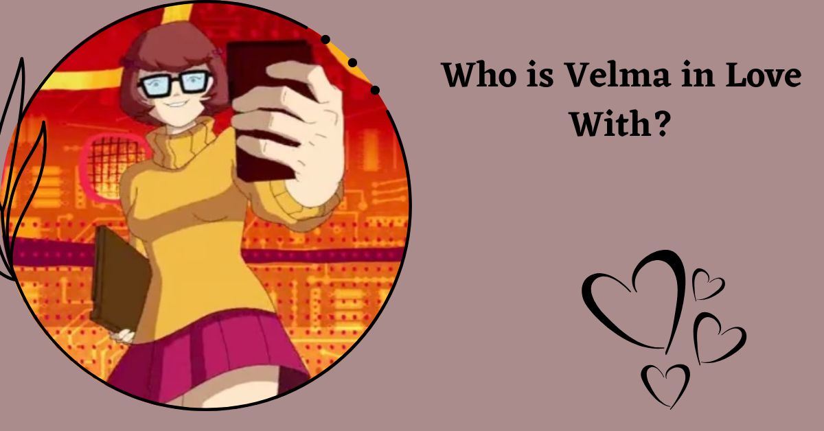 Who is Velma in Love With