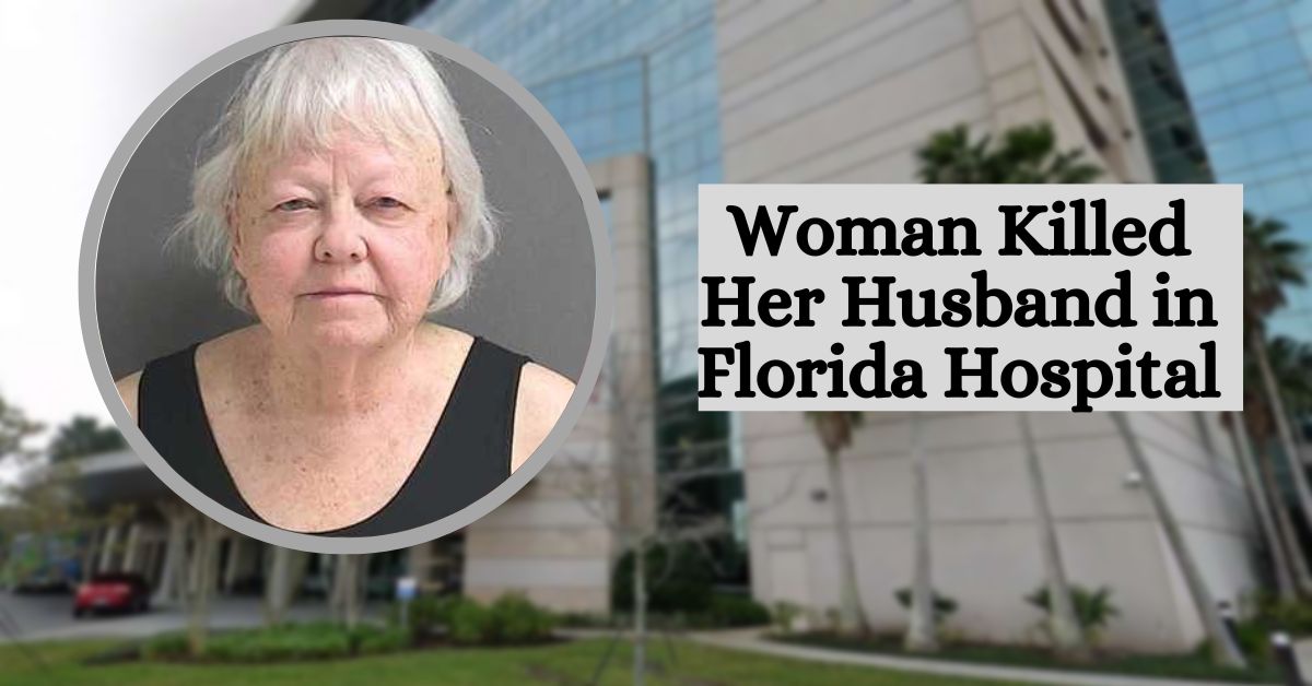 Woman Killed Her Husband in Florida Hospital