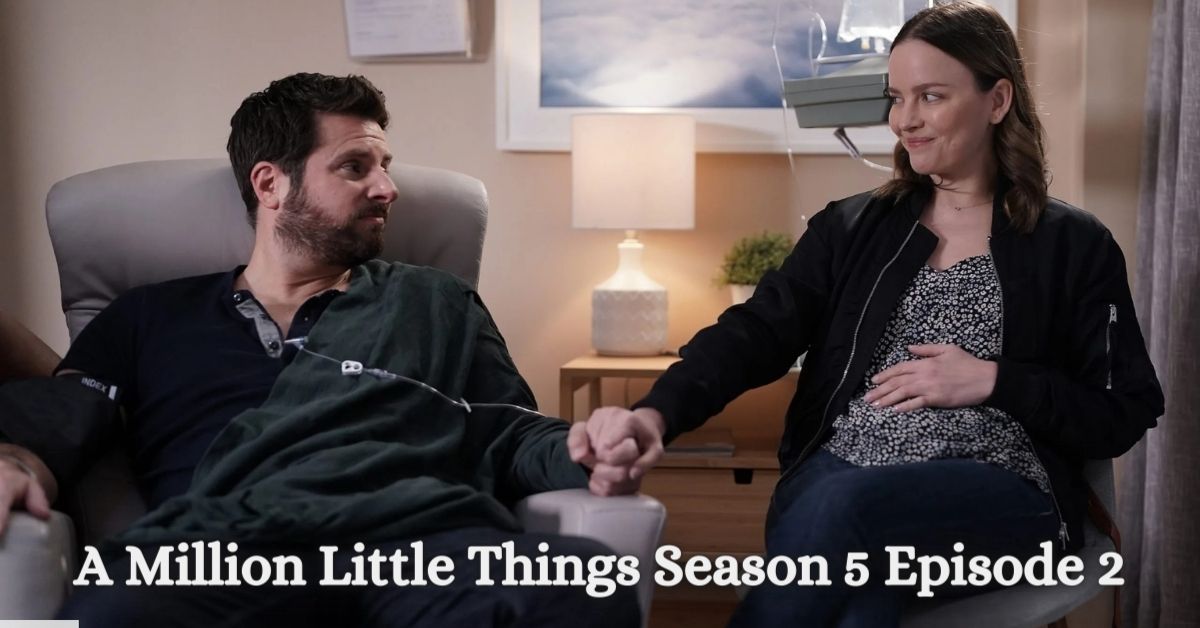 A Million Little Things Season 5 Episode 2