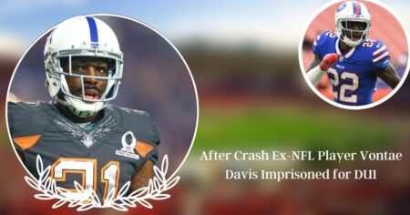 After Crash Ex-NFL Player Vontae Davis Imprisoned for DUI