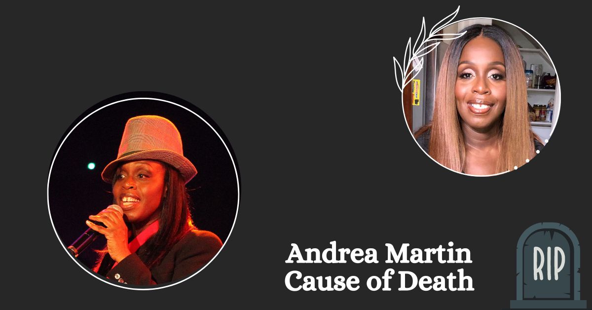 Andrea Martin Cause of Death