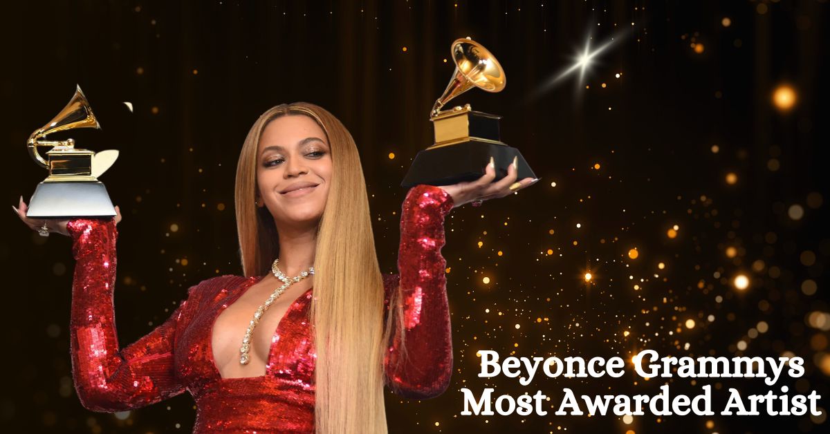 Beyonce Grammys Most Awarded Artist
