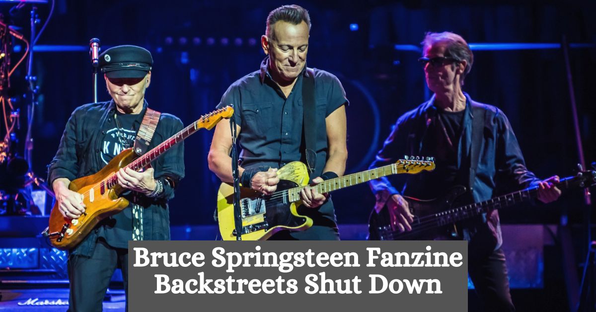 Bruce Springsteen Fanzine Backstreets Shut Down