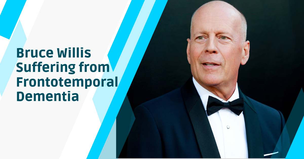 Bruce Willis Suffering from Frontotemporal Dementia