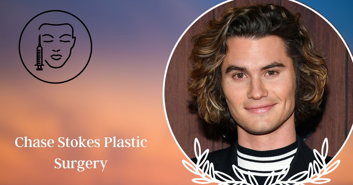 Chase Stokes Plastic Surgery