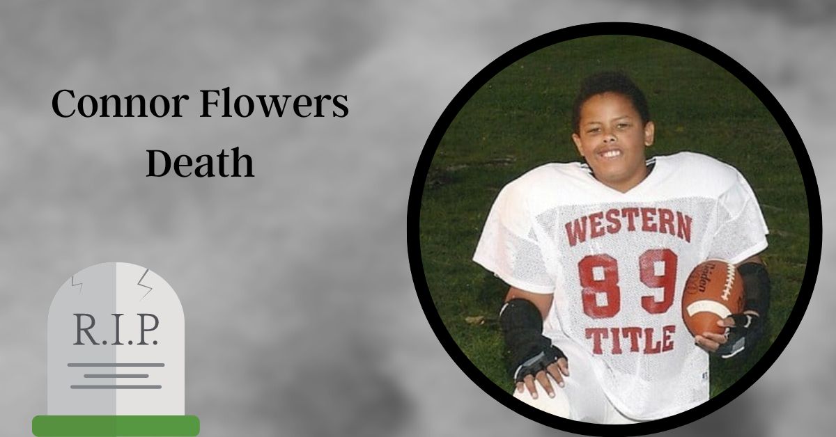 Connor Flowers Death