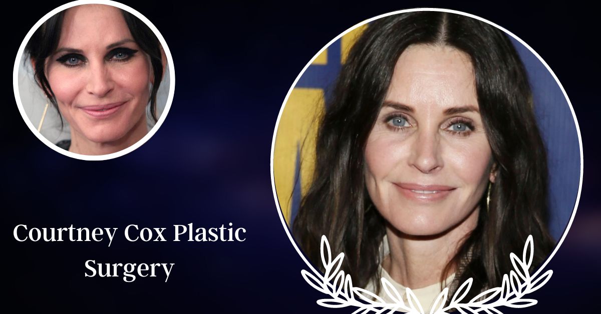 Courtney Cox Plastic Surgery
