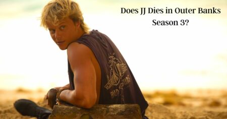 Does JJ Die in Outer Banks Season 3
