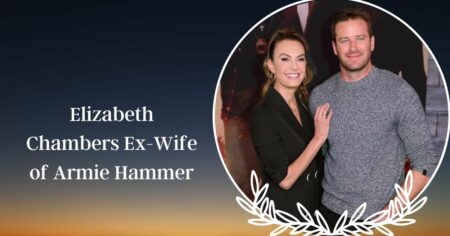 Elizabeth Chambers Ex-Wife of Armie Hammer