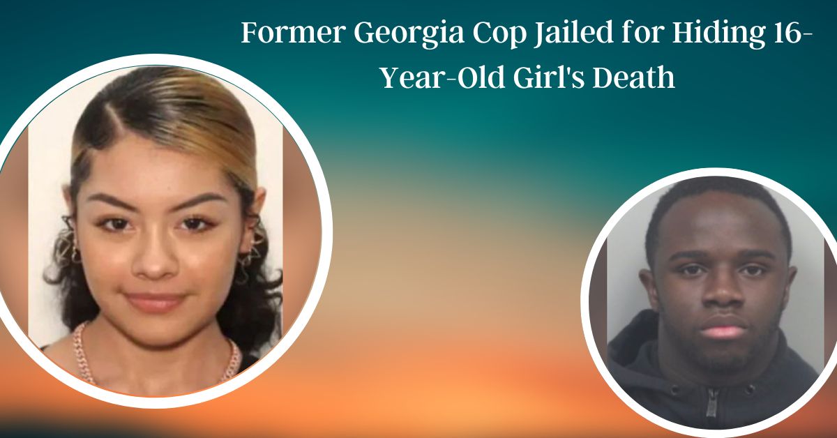 Former Georgia Cop Jailed for Hiding 16-Year-Old Girl's Death