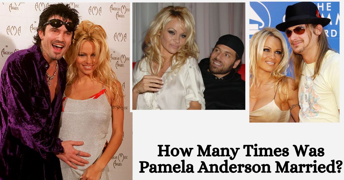 How Many Times Was Pamela Anderson MarriedHow Many Times Was Pamela Anderson Married