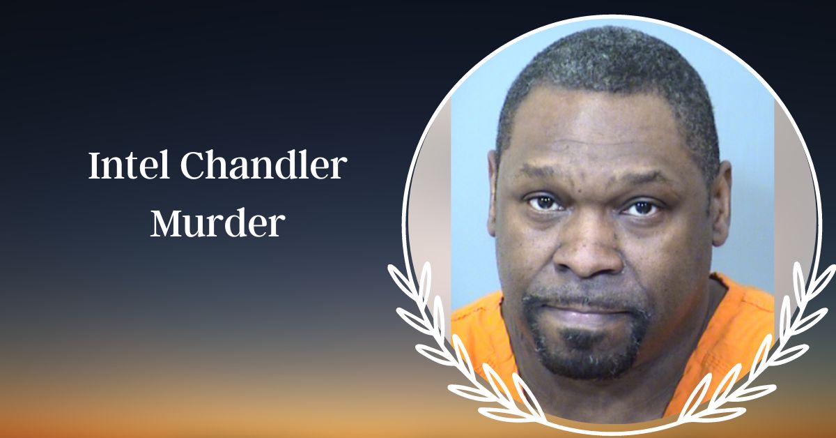 Intel Chandler Murder