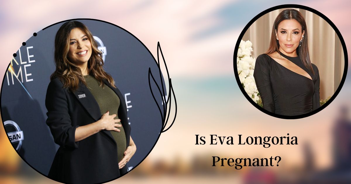 Is Eva Longoria Pregnant