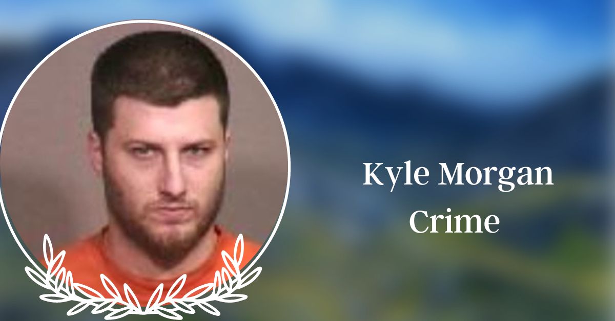 Kyle Morgan Crime